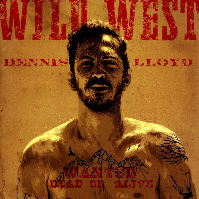 Dennis Lloyd - Wild West